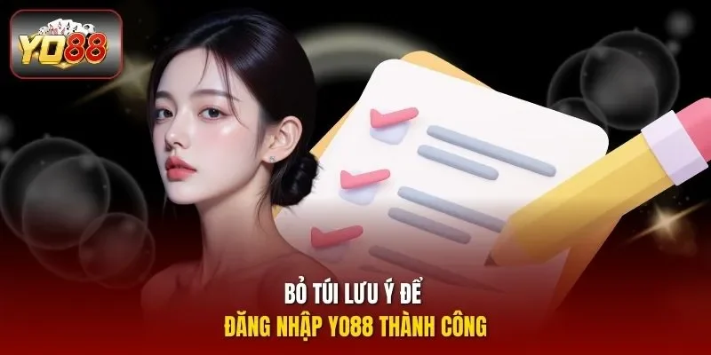 Bỏ túi lưu ý để đăng nhập YO88 thành công
