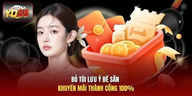 Bỏ túi lưu ý để săn khuyến mãi thành công 100%