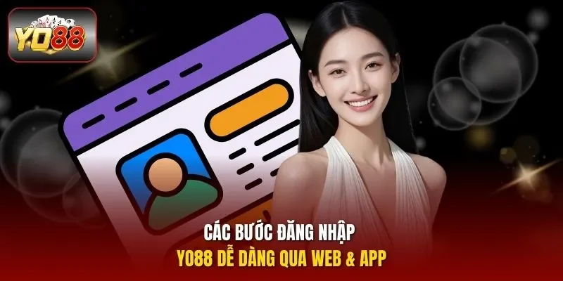 Các bước đăng nhập YO88 dễ dàng qua web & app