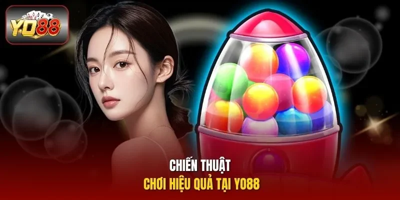Chiến thuật chơi hiệu quả tại Yo88 