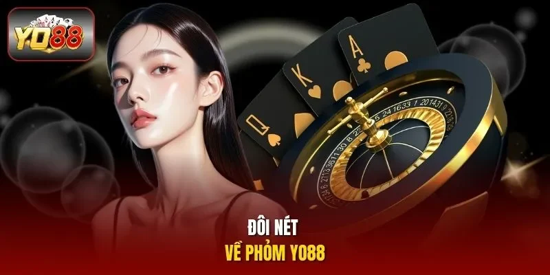 Đôi nét về Phỏm Yo88
