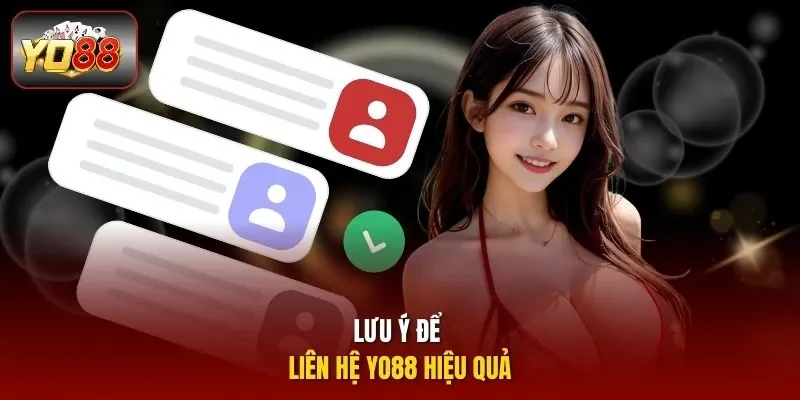 Lưu ý để liên hệ YO88 hiệu quả