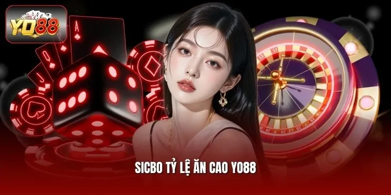 Sicbo tỷ lệ ăn cao Yo88