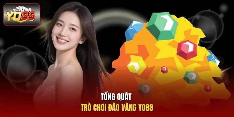 Tổng quát trò chơi đào vàng Yo88